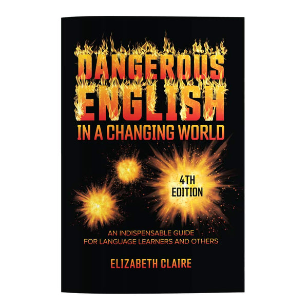 Dangerous English in a Changing World