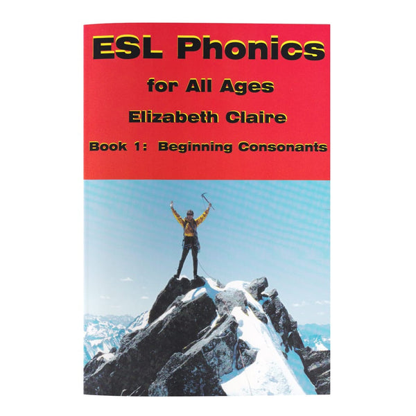 ESL Phonics for All Ages, Book One: Beginning Consonants