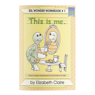 The ESL Wonder Workbook #1: This Is Me